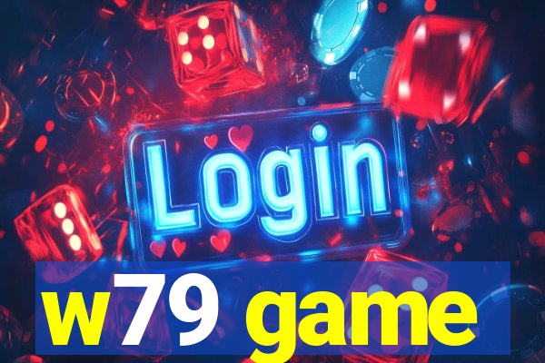 w79 game